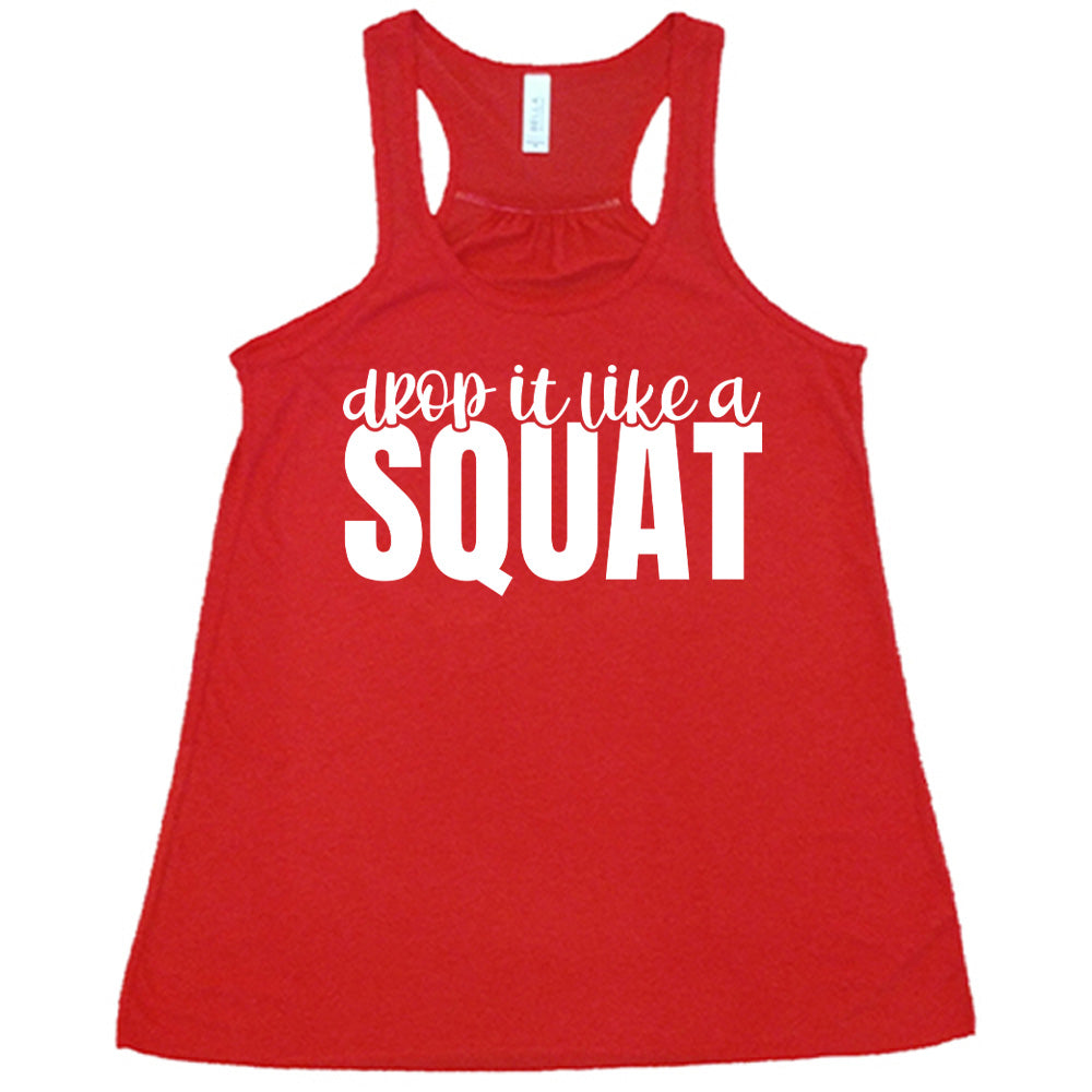 Drop It Like A Squat Shirt