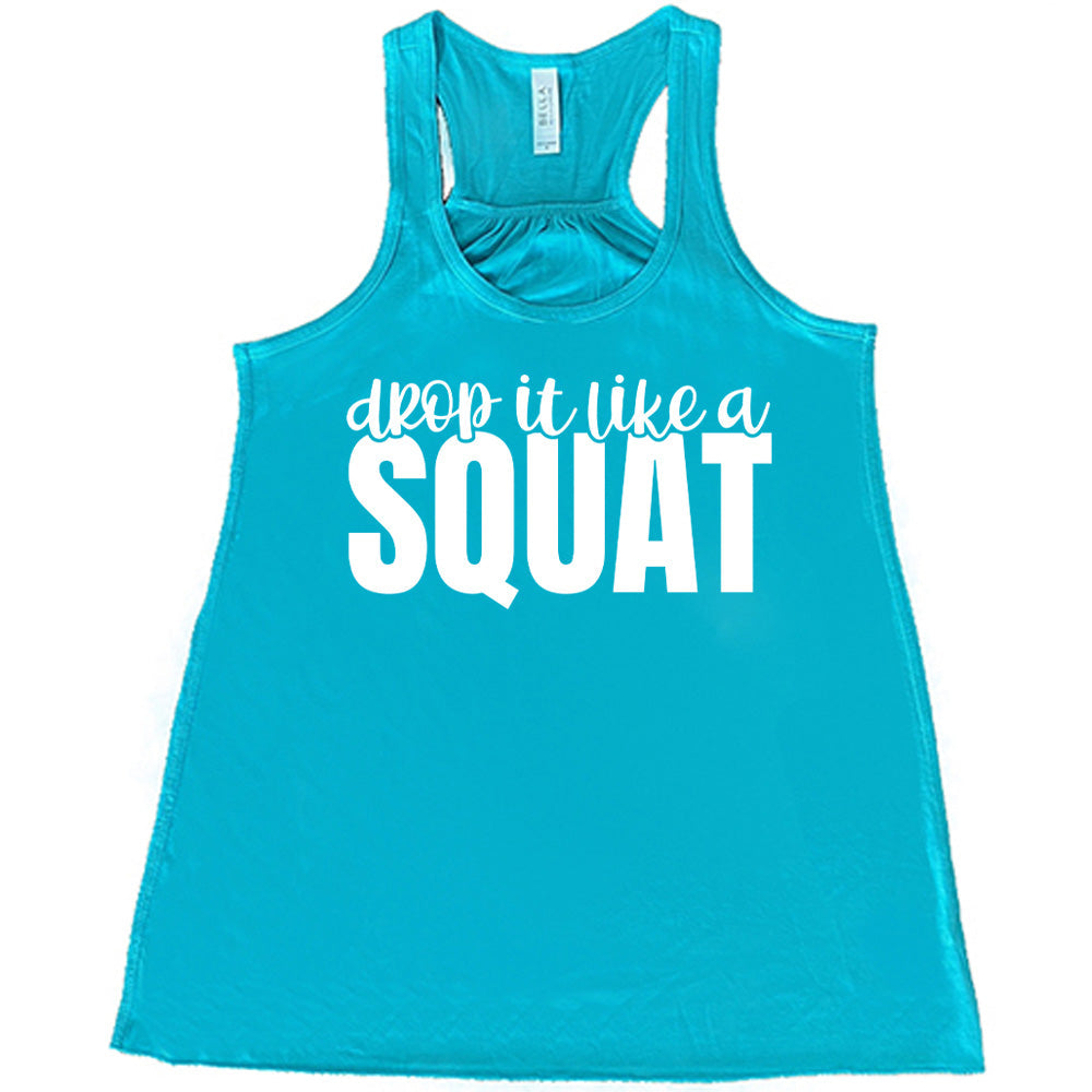 Drop It Like A Squat Shirt