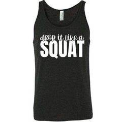 Drop It Like A Squat Shirt Unisex