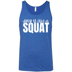 Drop It Like A Squat Shirt Unisex