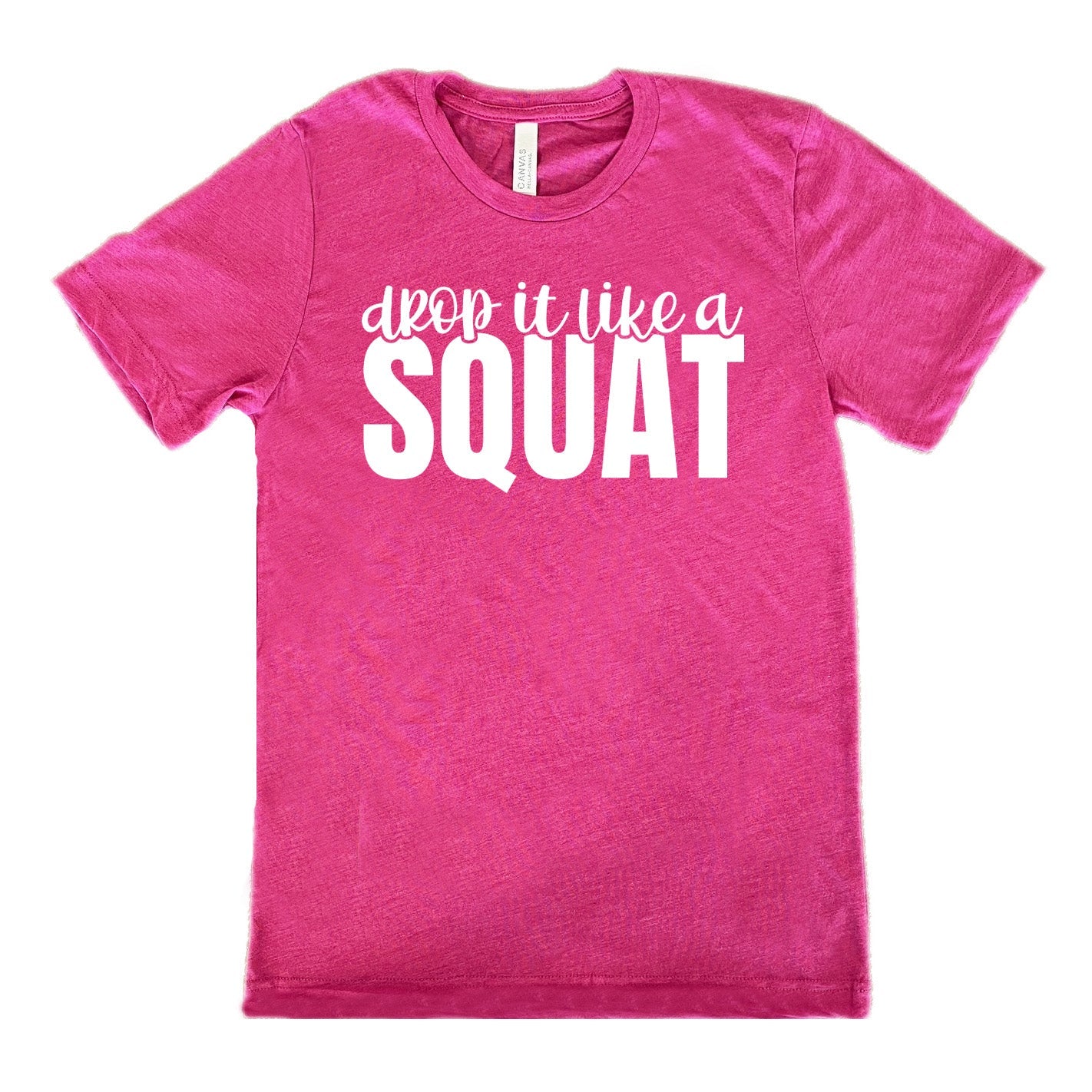 Drop It Like A Squat Shirt Unisex