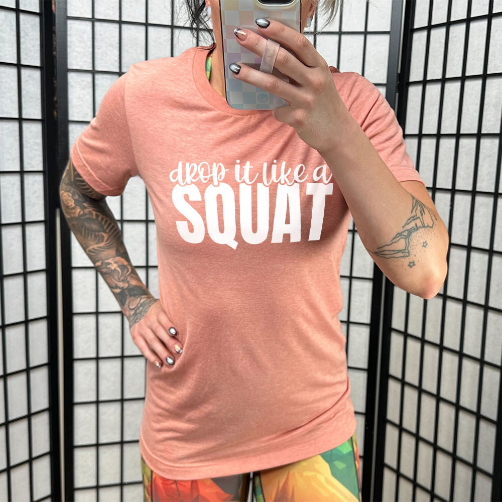 Drop It Like A Squat Shirt Unisex