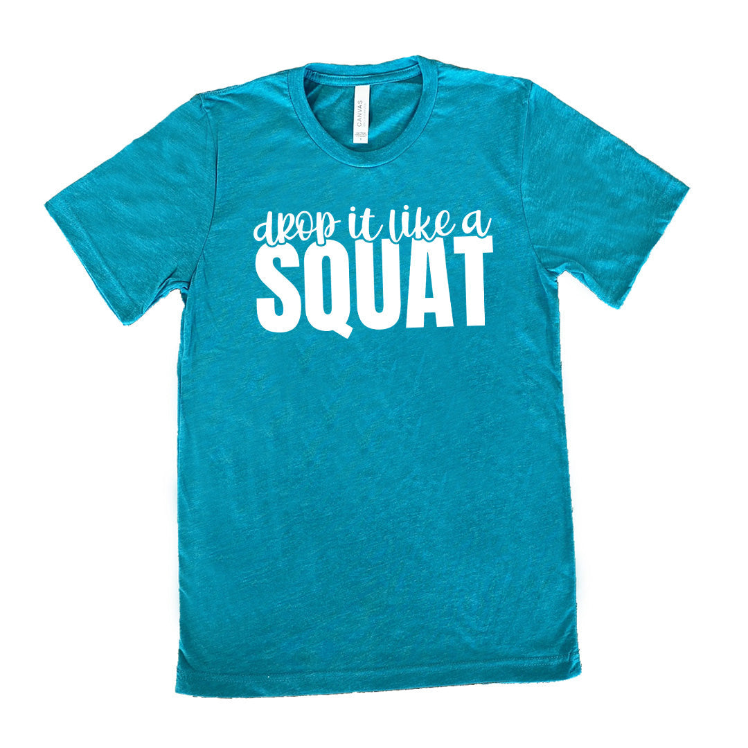Drop It Like A Squat Shirt Unisex