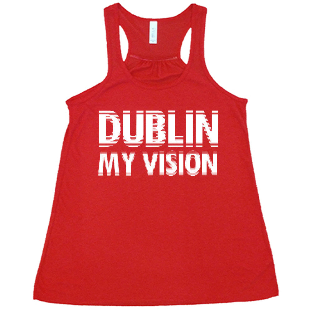Dublin My Vision Shirt