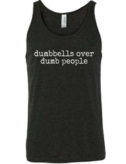 Dumbbells Over Dumb People Shirt Unisex