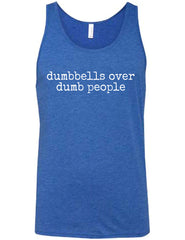 Dumbbells Over Dumb People Shirt Unisex