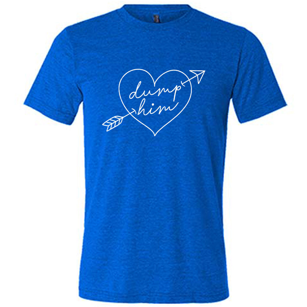 Dump Him Cupid Heart Shirt Unisex