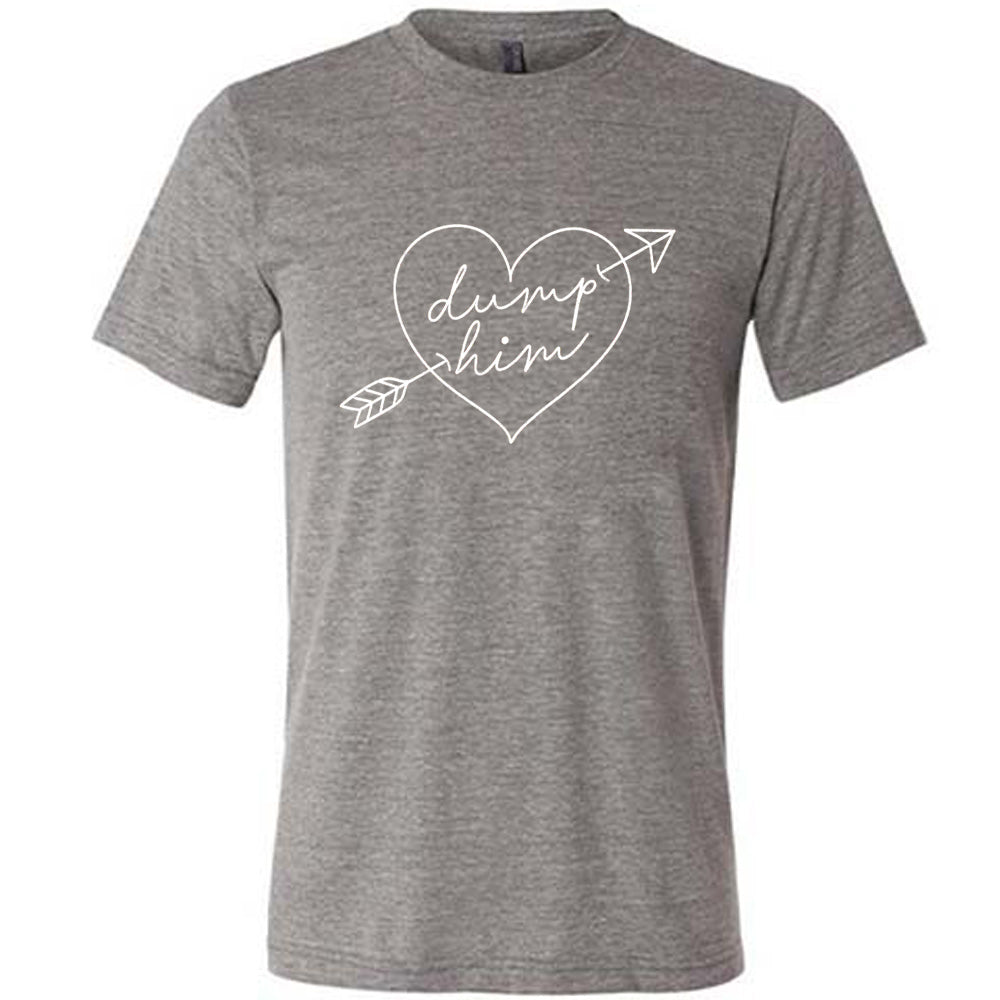 Dump Him Cupid Heart Shirt Unisex