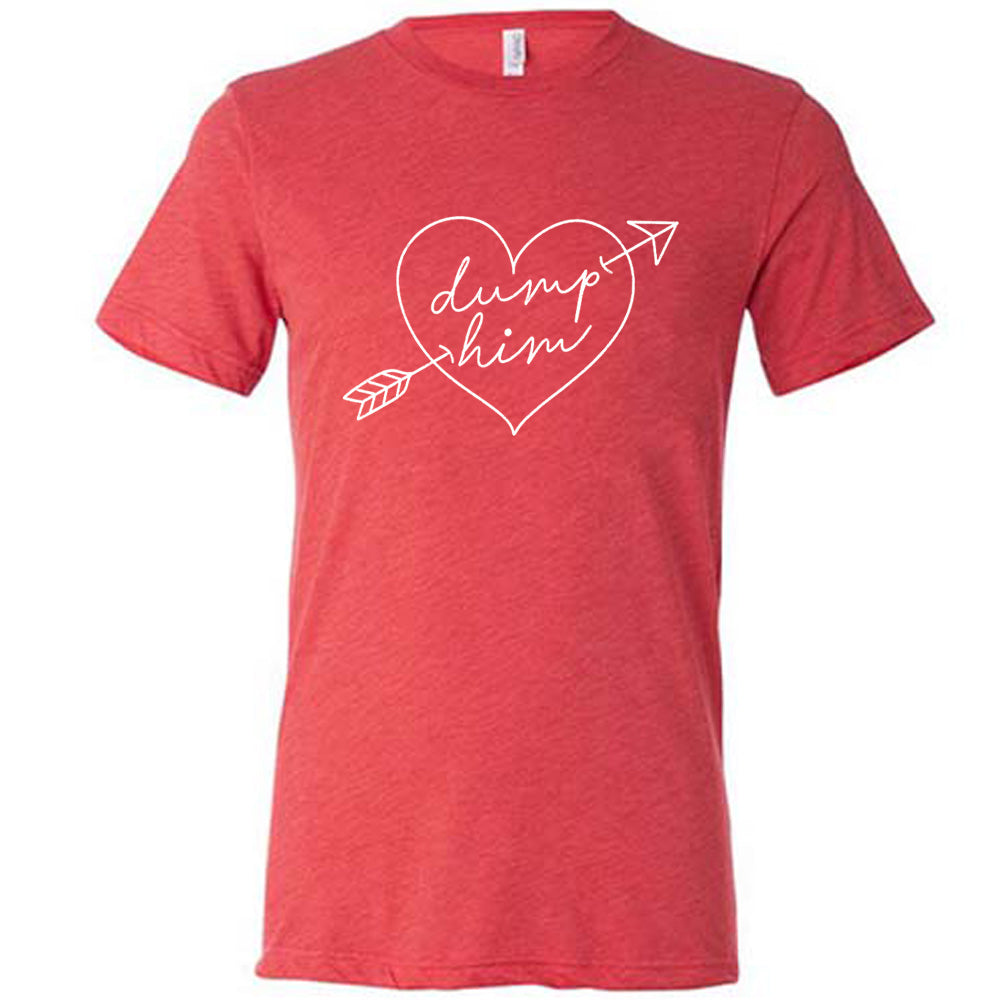 Dump Him Cupid Heart Shirt Unisex
