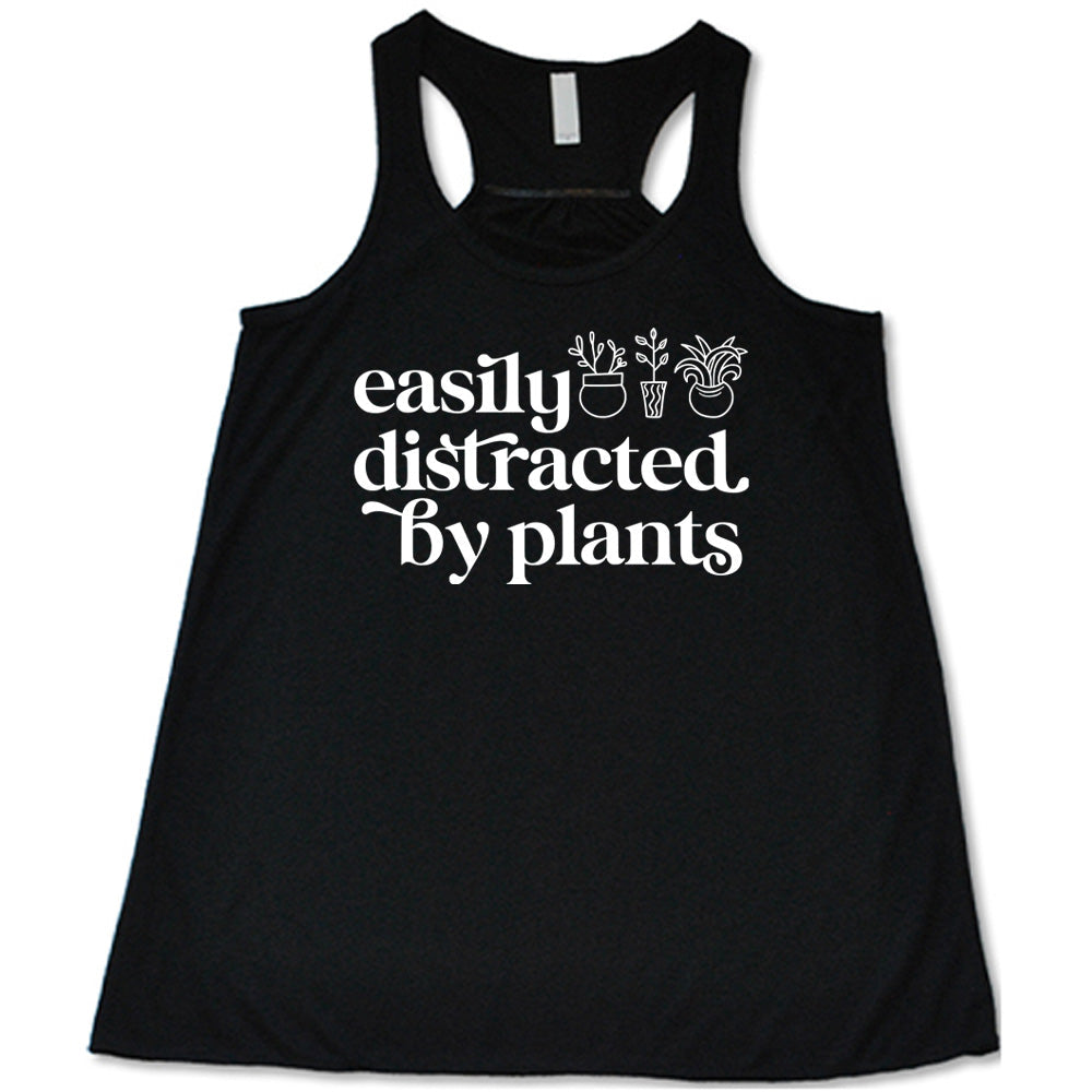 Easily Distracted By Plants Shirt