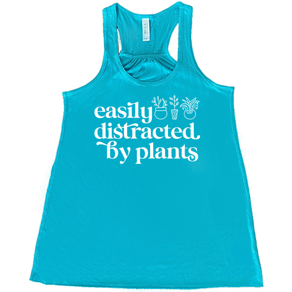 Easily Distracted By Plants Shirt