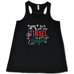 Don't Get Your Tinsel In A Tangle Shirt