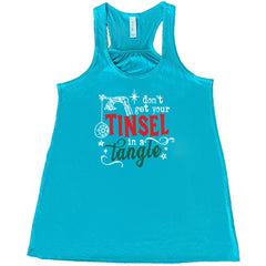 Don't Get Your Tinsel In A Tangle Shirt