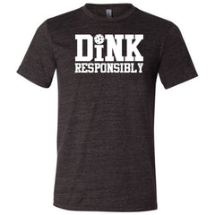 Dink Responsibly Shirt Unisex