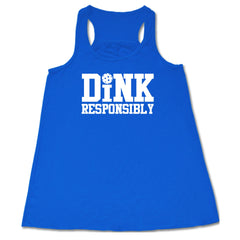 Dink Responsibly Shirt