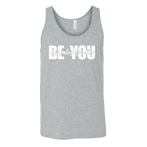 Be Unapologetically You Shirt Unisex