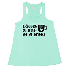 Coffee Is A Hug In A Mug Shirt