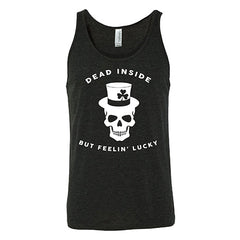 Dead Inside But Feelin' Lucky Unisex