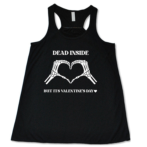 Dead Inside But It's Valentine's Day Shirt