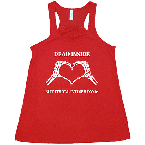 Dead Inside But It's Valentine's Day Shirt