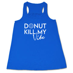 Donut Kill My Vibe Shirt