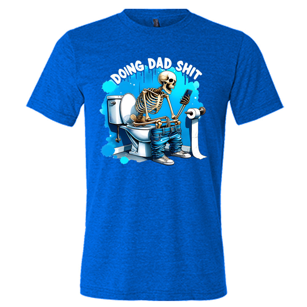 Doing Dad Shit Shirt Unisex