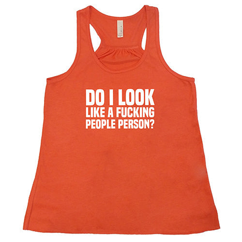 Do I Look Like A Fucking People Person Shirt