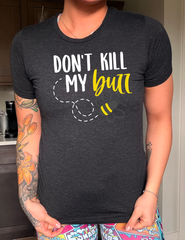 Don't Kill My Buzz Shirt Unisex